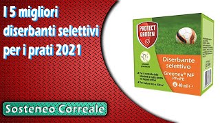 I 5 migliori diserbanti selettivi per i prati 2021 [upl. by Koser]