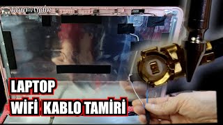 LAPTOP WIFI KABLO TAMİRİ [upl. by Hibbs51]