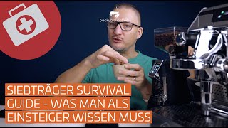 Siebträger Survival Guide  Was man als Einsteiger wissen muss [upl. by Marguerite]