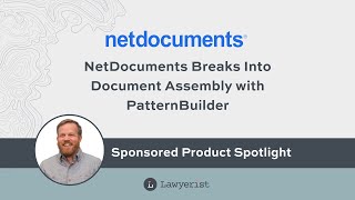 NetDocuments Breaks Into Document Assembly with PatternBuilder [upl. by Corel]