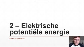 VWO  Elektromagnetisme 2  Elektrische potentiële energie [upl. by Denae]