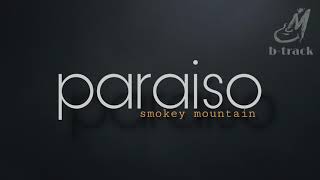 PARAISO  SMOKEY MOUNTAIN  BACKING TRACK [upl. by Rodenhouse133]