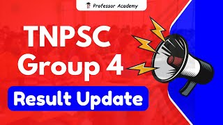 TNPSC Group 4  Result update  Professor Academy [upl. by Gerik316]