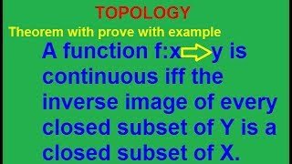 A FUNCTION IS CONTINUOUS IF AND ONLY IF THE INVERSE IMAGE OF EVERY CLOSED SUBSET IN HINDIURDU [upl. by Fein660]