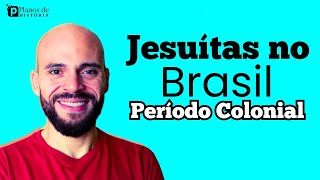 Jesuítas no Brasil Colonial Educação e Conversão dos Indígenas [upl. by Shauna]