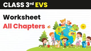 Complete Worksheet of EVS for Class 3  All Chapters Class 3 EVS Worksheet  Class 3 EVS  202425 [upl. by Vassell]