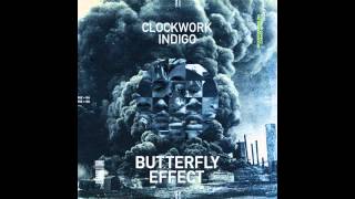 Clockwork Indigo  Butterfly Effect [upl. by Jarin]