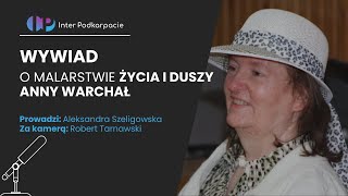 Inter Podkarpacie TV O malarstwie życia i duszy w rozmowie z Anną Warchał z Dynowa [upl. by Pokorny48]