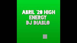 Abril 20 High Energy Dj Diablo Descarga de audio en la descripción 👇👇 [upl. by Aihsenek]