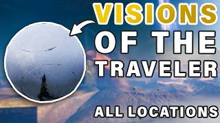 All 8 Visions of The Traveler Locations Guide ► Destiny 2 [upl. by Gerrie]