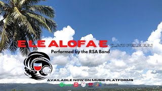 RSA Band Samoa amp Tavita So’onalole  E Le Alofa e Lau Pele ea Official Lyric Video [upl. by Saihtam]