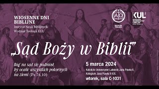 quotSąd Boży w Bibliiquot  Wiosenne Dni Biblijne KUL Sesja II [upl. by Cicely]