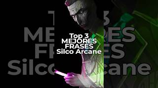 Top 3 FRASES ICONICAS de SILCO ARCANE [upl. by Clement880]