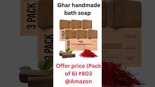 Amazon today best offer Ghar handmade bath soap Price ₹803 pack of 6 bathsoap amazon [upl. by Sucy762]