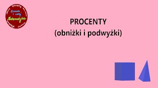 PROCENTY zadania z obniżkami i podwyżkami w jaki sposób rozwiązywać matematyka szkołapodstawowa [upl. by Golliner]