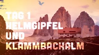 Dolomiten 2016 Tag 1  Vom Helm zur Klammbachalm [upl. by Michale]