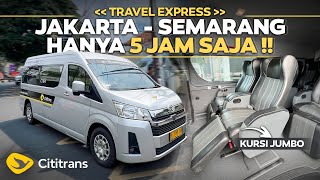 LINE PERDANA RUTE BARU CITITRANS ‼️ Jakarta  Semarang Naik Travel Mewah Cititrans 5 Jam an Saja [upl. by Assertal575]