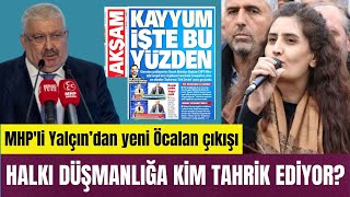 MHP’DEN YENİ ÖCALAN AÇIKLAMASI  ORHAN’A EV HAPSİ  AKŞAM GAZETESİNİN YALANI [upl. by Flam]