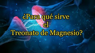 ¿Para qué Sirve el Treonato de Magnesio [upl. by Adierf12]