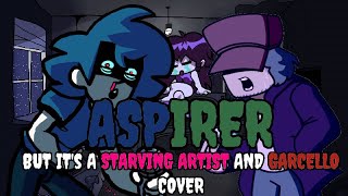 Starving Artist Asks For Help Aspirer but its a Starving Artist and Garcello cover [upl. by Llertnor]