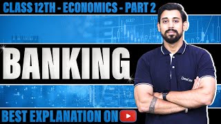 Macroeconomics  Banking  Class 12  chapter 6  Part 2 [upl. by Enohs]