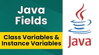 Java Fields Class Variables amp Instance Variables [upl. by Laris]