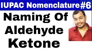 11 chap 12  IUPAC Nomenclature 06  Naming Of Aldehyde and Ketone JEE MAINSNEET [upl. by Johansen]