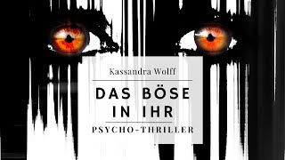 Das Böse in ihr  PsychoThriller HÖRBUCH Part 12 [upl. by Tiat]