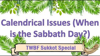 Calendrical Issues when is the sabbath day [upl. by Acihsay834]