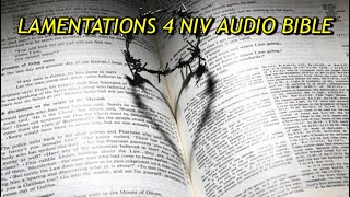 LAMENTATIONS 4 NIV AUDIO BIBLEwith text [upl. by Sherill88]