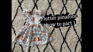 How to  Flutter Pinafore  quotOh Me Oh My Sewingquot PART 1 [upl. by Anovad]