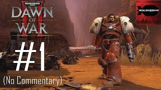 Warhammer 40K Dawn of War 2 Campaign Playthrough Part 1 No commentary Mission 1 2 3 [upl. by Warren]