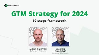 Full funnel GTM Strategy for 2024 [upl. by Nikolaos]