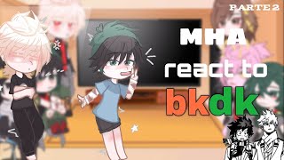 MHA react to bkdkbnhaparte 22bakudeku☆kaorii☆ não canon 🇧🇷 cringe [upl. by Sweet]