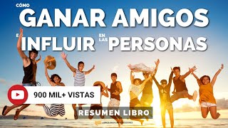 Cómo Ganar Amigos e Influir sobre las Personas  Un Resumen de Libros para Emprendedores Podcast [upl. by Ilahtan427]