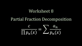 Partial Fraction Decomposition Worksheet 8 Key  Calculus 2 [upl. by Repotsirhc]