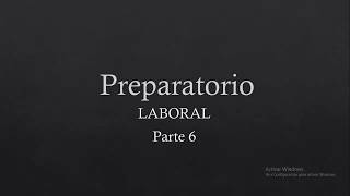 Preparatorio de laboral parte 6 [upl. by Neona]