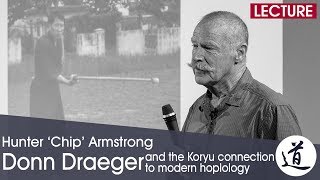 Hoplology Donn Draeger amp the Koryu connection to modern hoplology by Hunter Chip Armstrong [upl. by Viviene762]