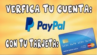 Como Verificar una Cuenta de Paypal  Asociar Tarjeta [upl. by Carolle]