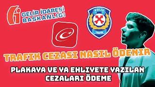 TRAFİK CEZALARI NASIL ÖDENİR  PLAKAYA YA DA EHLİYETE YAZILAN CEZALARI ÖDEME NASIL YAPILIR [upl. by Suez]