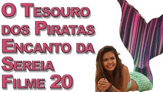 Filme completo quotO Tesouro dos Piratas quot Encanto da Sereia Filme 13 [upl. by Penny593]