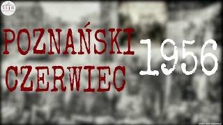 Poznański Czerwiec 1956 62 rocznica wybuchu strajków robotniczych [upl. by Oric680]