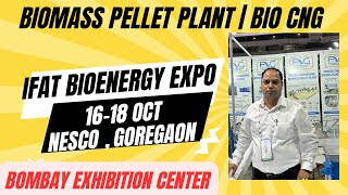 Biomass Pellet Manufacturing Plant  BioCNG  IFAT Bio Energy Expo Bombay Exhibition Center Mumbai [upl. by Ringe]