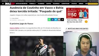 Ausência de Coutinho em Vasco x Bahia deixa torcida irritada Poupado de quê [upl. by Norean115]