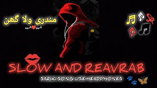 SARIKI SONG  SLOW AND REAVRAB ❤️ USE HEADPHONES PLUG 🎧 AND ENJOY IT [upl. by Hanson922]