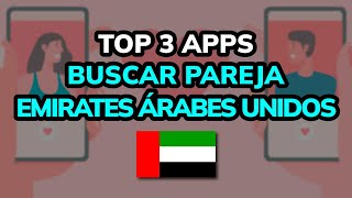 🥇 3 Mejores APPS para BUSCAR PAREJA en EMIRATOS ÁRABES 2024 [upl. by Gomer57]