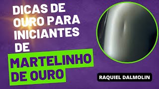 DICAS DE OURO PARA INICIANTES DE MARTELINHO DE OURO [upl. by Sirahc]