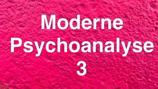 MODERNE PSYCHOANALYSE  3  die Philosophie bist Du [upl. by Ymmat]