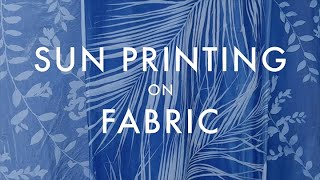 How to Sun Print on Fabric  DIY Cyanotypes [upl. by Sloane637]