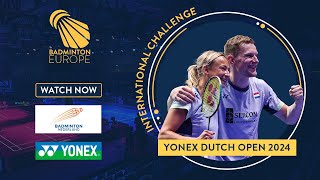 Semi Finals  Court 1  YONEX Dutch Open 2024 [upl. by Sidnak]